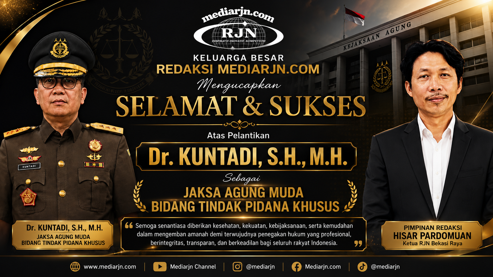  (1) UCAPAN SELAMAT ATAS DILANTIKNYA Dr. KUNTADI, S,H,. M.H sebagai JAMPIDSUS KEJAKSAAN AGUNG REPUBLIK INDONESIA