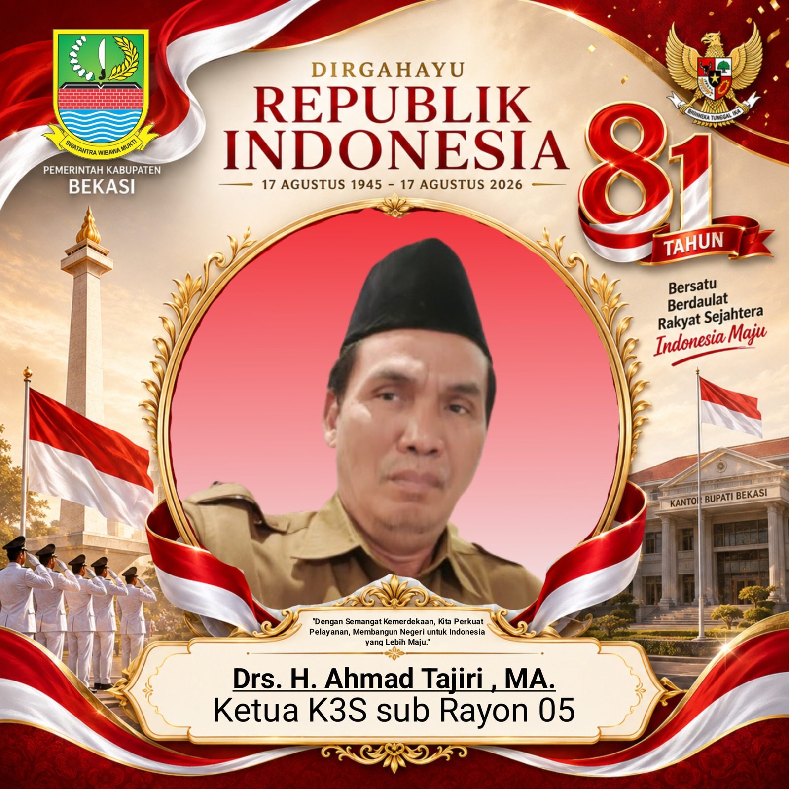  (11) Ucapan HUT RI KE-81- 17 AGUSTUS 2026. Drs. H. Akhmad Tajiri, MM. Ketua K3S Sub Rayon 05 Kab Bekasi