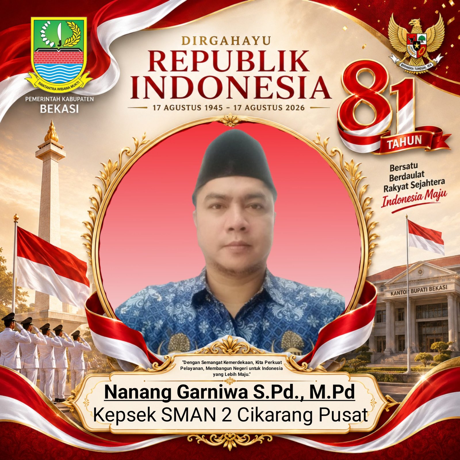 (16) Nanang Garniwa S.Pd.,   M.Pd. Kepsek SMAN 2 Cikarang Pusat. Ucapan HUT RI Ke-81