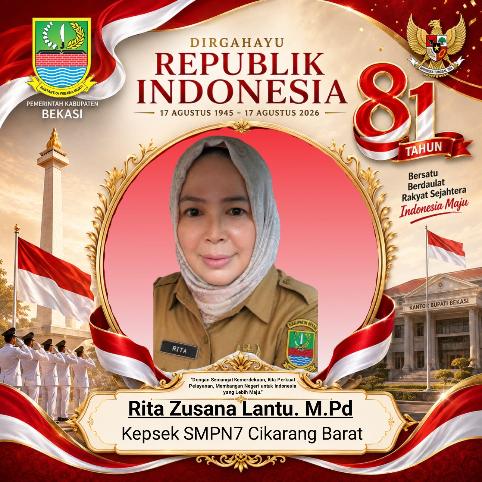 Rita Zusana Lantu,M.Pd
Kepsek SMPN7 Cikarang Barat. Ucapan HUT RI Ke-81